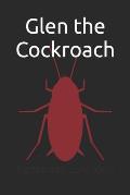 Glen the Cockroach: A Complete Fairytale