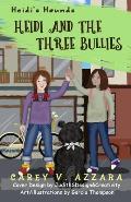 Heidi's Hounds: Book 2: Heidi and the Three Bullies