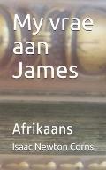 My vrae aan James: Afrikaans