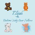 Elijah & Bedtime Teddy Bear Fellows: Short Goodnight Story for Toddlers - 5 Minute Good Night Stories to Read - Personalized Baby Books with Your Chil