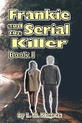 Frankie and the Serial Killer: Book 1