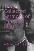 The Collected Sermons of Jim Jones: 3.2