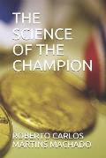 The Science of the Champion