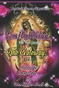 The Gateway, Book One: Los Dos Velas The two candles