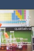 Gli elementi chimici & Analisi qualitativa: Chimica analitica inorganica