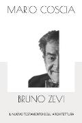 Bruno Zevi - Il Nuovo Testamento Dell' Architettura