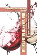 Dal Vigneto Alla Tavola: comprendere le fasi di lavorazione del vino