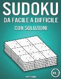 Sudoku da facile a difficile con soluzioni: 400 Sudoku da facile a difficile con soluzioni (Vol. 1)