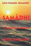 SAMĀDHI, el camino de la conciencia: Todos somos uno