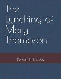 The Lynching of Mary Thompson