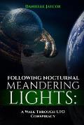 Following Nocturnal Meandering Lights: A Walk Through UFO Conspiracy
