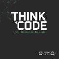 Think In Code: An Introduction to Code