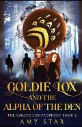 Goldie Lox 2: Goldie Lox And The Alpha Of The Den