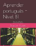 Aprender portugu?s - N?vel B1: Learning Portuguese - Level B1