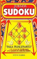 Juegos de SUDOKU Para principiantes: +101 juegos de Sudoku para principiantes de todas las edades (Adultos y ni?os) - Libro de actividad