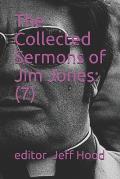 The Collected Sermons of Jim Jones: 7