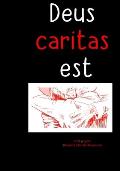 Deus Caritas Est: Enzyklika illustriert