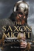 The Saxon Might: an epic of the Dark Age