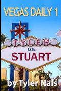 Vegas Daily 1: Tyler vs. Stuart