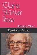 Clara Winter Ross: Settling Ohio