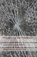 Protecting the Protector: A Bell Securities Book