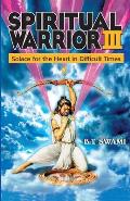 Spiritual Warrior III: Solace for the Heart in Difficult Times