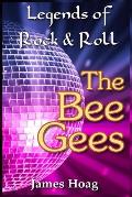 Legends of Rock & Roll - The Bee Gees