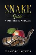 Snake Guide: A care guide to pet snakes