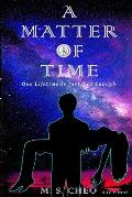 A Matter Of Time: A Time Travel Romance of a Different Kind