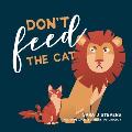 Don't Feed The Cat: This parent/teacher mental health anxiety tool helps guide, support and educate your child to understand worries and s