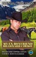 My Ex-Boyfriend Billionaire Cowboy: A Sweet Cowboy Novel