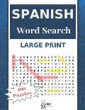 Large Print Spanish Word Search: Have Fun With 100 Stress-Relieving Puzzles for Adults and Kids (8.5X11 Large Print).