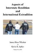 Aspects of Interstate Rendition and International Extradition