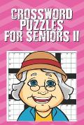 Crossword Puzzles for Seniors II: Crosswords for Seniors, Crossword Puzzle Books for Adults Crossword for Men and Women, Puzzle Books for Seniors (100