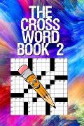 The Crossword Book 2: Crossword Puzzle Books for Adults Crossword for Men and Women, Crossword Puzzles for Seniors, Puzzle Books for Seniors