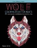 Wolf Coloring Book for Adults. 40 Wolf Designs in Mandala and Tattoo Style: An Animal Coloring Book for Adults & Teens for Relaxation and Mindfulness.
