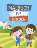 Malbuch f?r Kinder: Bauernhof Tiere Edition - 30 Gro?e Einfache Designs - DIN A4 Kindermalbuch