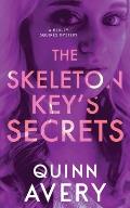 The Skeleton Key's Secrets: A Bexley Squires Mystery