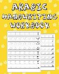 Arabic Handwriting Workbook: Arabic Writing Practice Paper Workbook for Kids Ages 3-5 Arabic Print Handwriting Book 100 Practice Pages