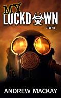 My Lockdown: A Virus Pandemic Thriller