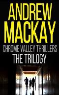 Chrome Valley Thrillers: Books 1 - 3 (Somnambulist / Ventriloquist / Psychiatrist)