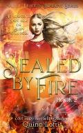 Sealed by Fire: The Nature Hunters Academy Series, Book 2
