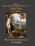 Schenck's Official Stage Play Formatting Series: Vol. 67 Euripides' ELECTRA: Six Versions