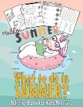 What to do in SUMMER? - Activity Book for Kids Ages 5-9: 99 Thing to do during summer - Unicorn Dot to Dot, Puzzles, Find shadow, Word Search and More