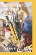 Brett Clifton, Private Detective: The Art of Theft