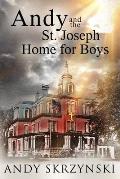 Andy and the St. Joseph Home for Boys