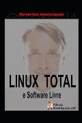 Guia Completo do Linux e Software Livre: O Mais Completo Livro de Linux no Brasil