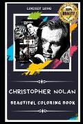 Christopher Nolan Beautiful Coloring Book: Stress Relieving Adult Coloring Book for All Ages