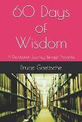 60 Days of Wisdom: A Devotional Journey through Proverbs