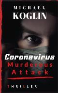 Coronavirus Murderous Attack